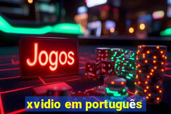 xvidio em português